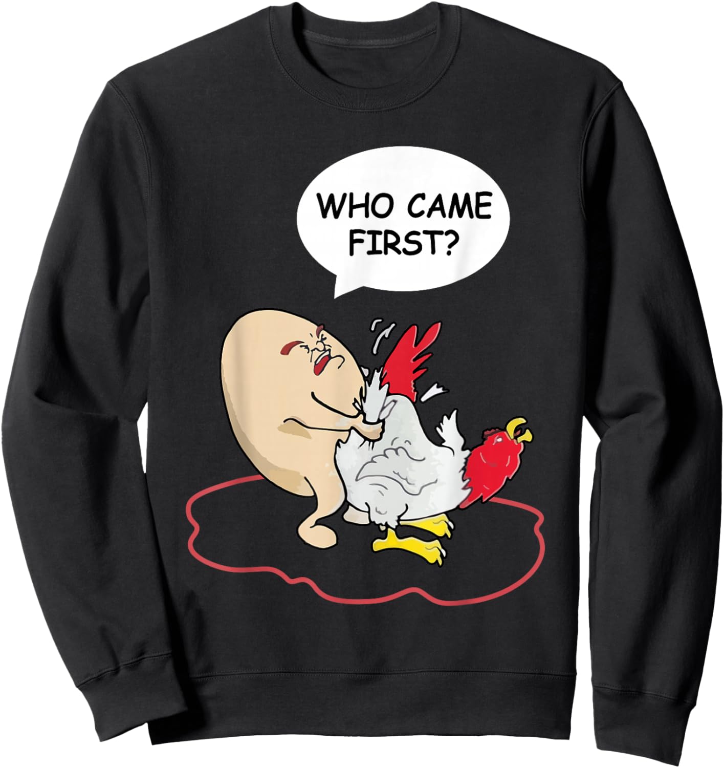 Who Came First Chicken Or Egg Funny Adult Humor Sweatshirt - Sweatshirt | Black