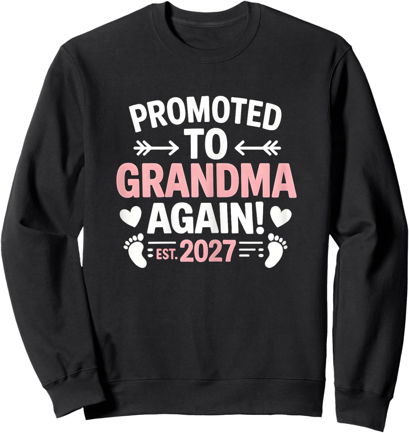 Promoted to Grandma Again 2027 New Grandbaby Sweatshirt - Sweatshirt | Black