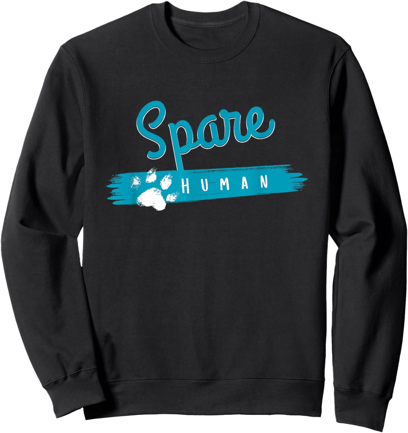 Spare Human Funny Pet Lover Sweatshirt - Sweatshirt | Black