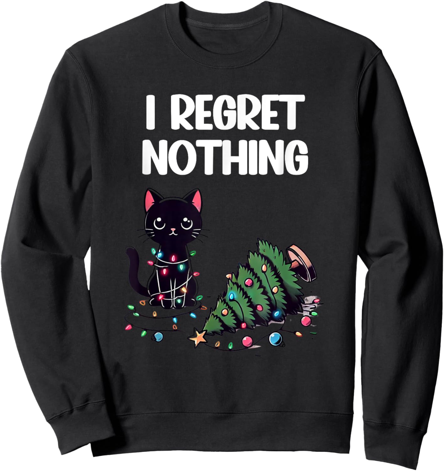 Kawaii Regret Nothing Cat Christmas Funny Sweatshirt - Sweatshirt | Black