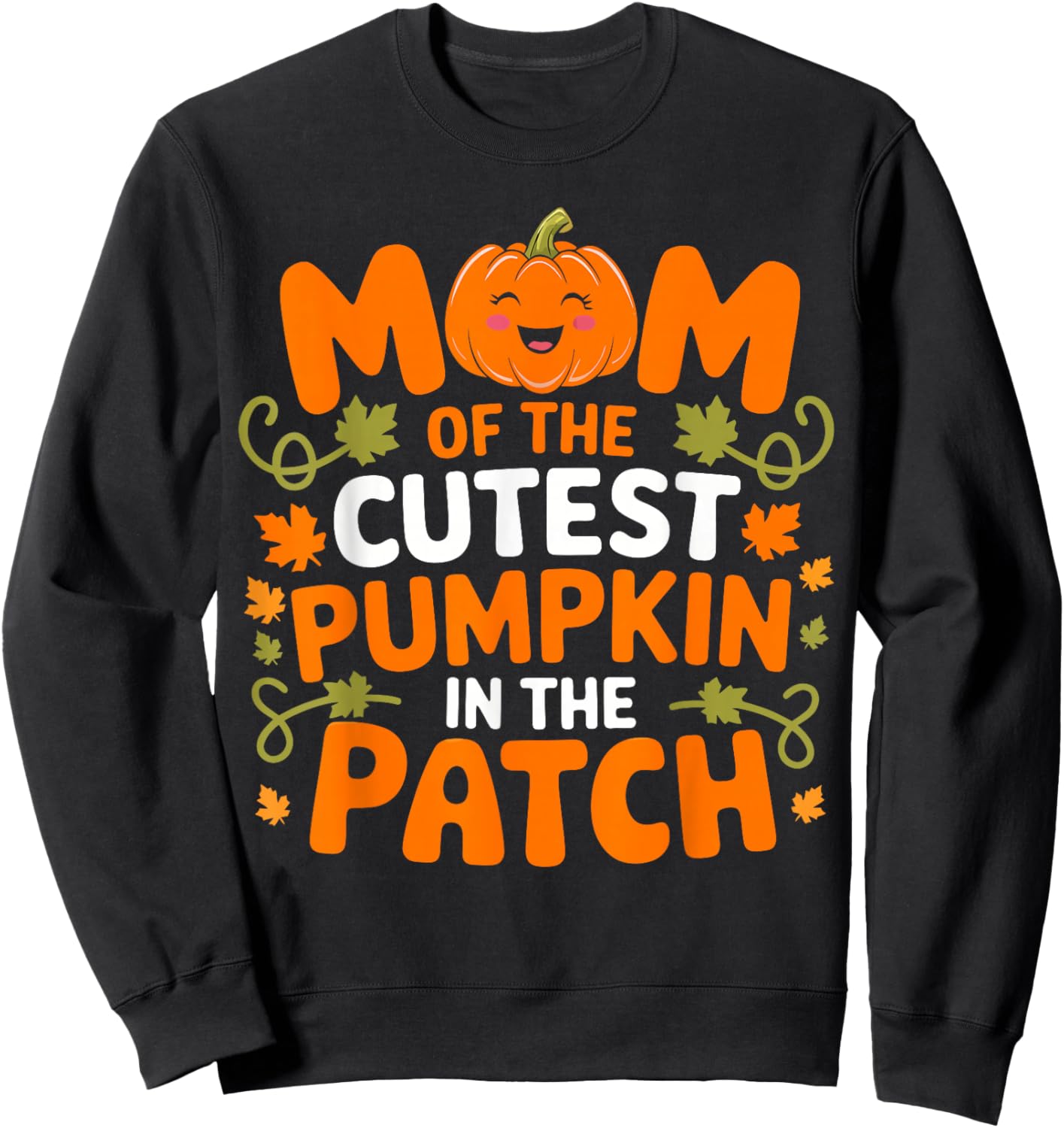 Mom of The Cutest Pumpkin In The Patch Funny Halloween Women Sweatshirt - Sweatshirt | Black