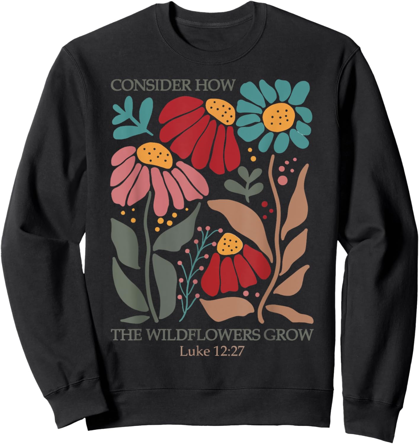 Consider How the Wildflowers Grow Sweatshirt - Sweatshirt | Black