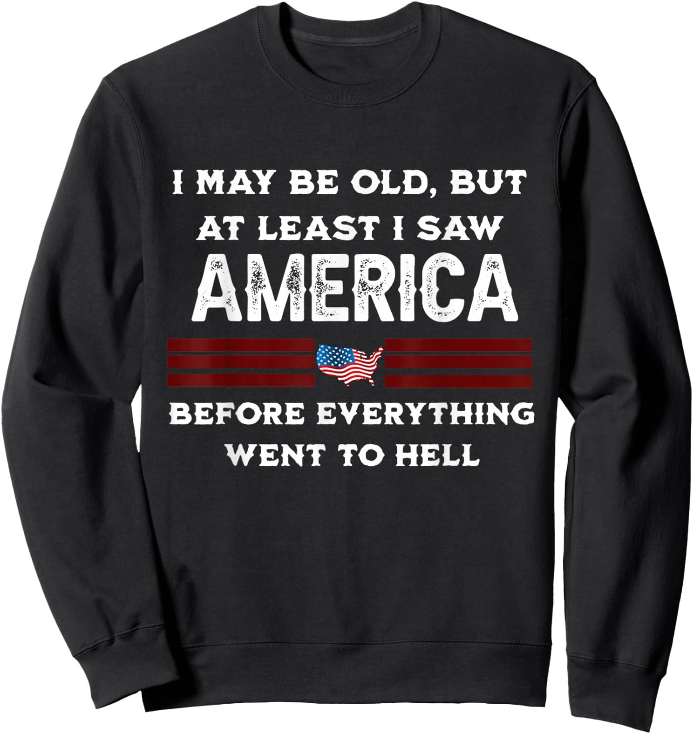I May Be Old, But ... Funny Sweatshirt - Sweatshirt | Black