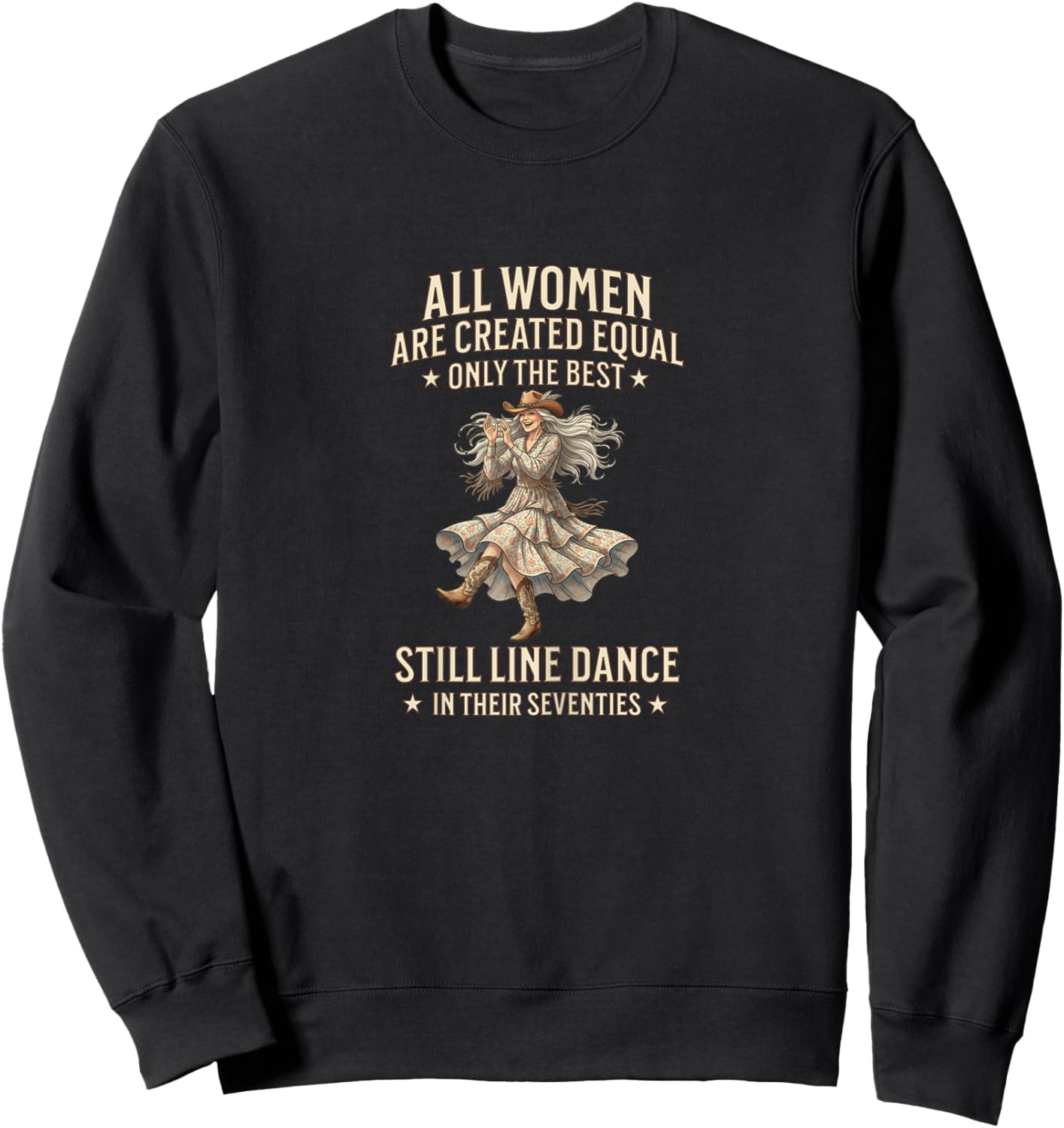 All Women Created Equal Still Line Dance Seventies Fun Sweatshirt - Sweatshirt | Black