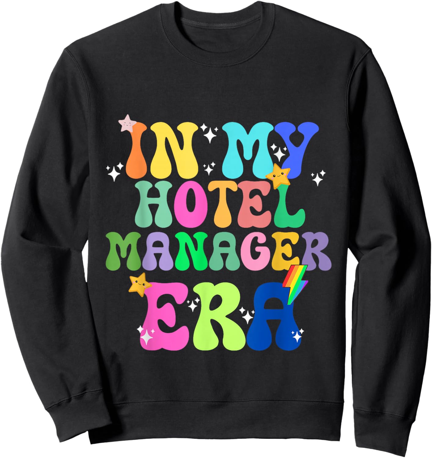 In My Hotel Manager Era Hospitality Leadership Gift Sweatshirt - Sweatshirt | Black