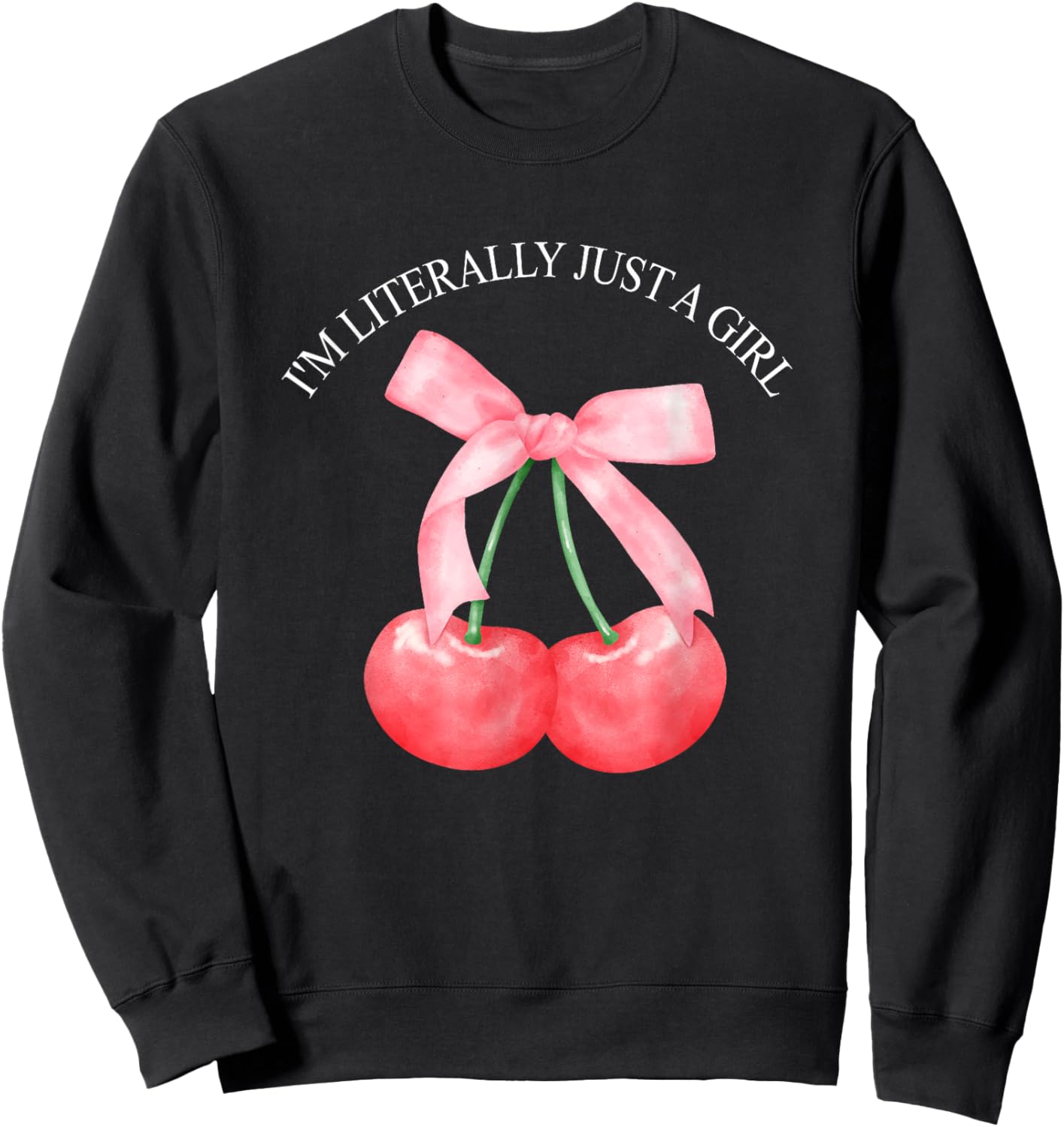 I'm Literally Just A Girl Funny Sweatshirt - Sweatshirt | Black
