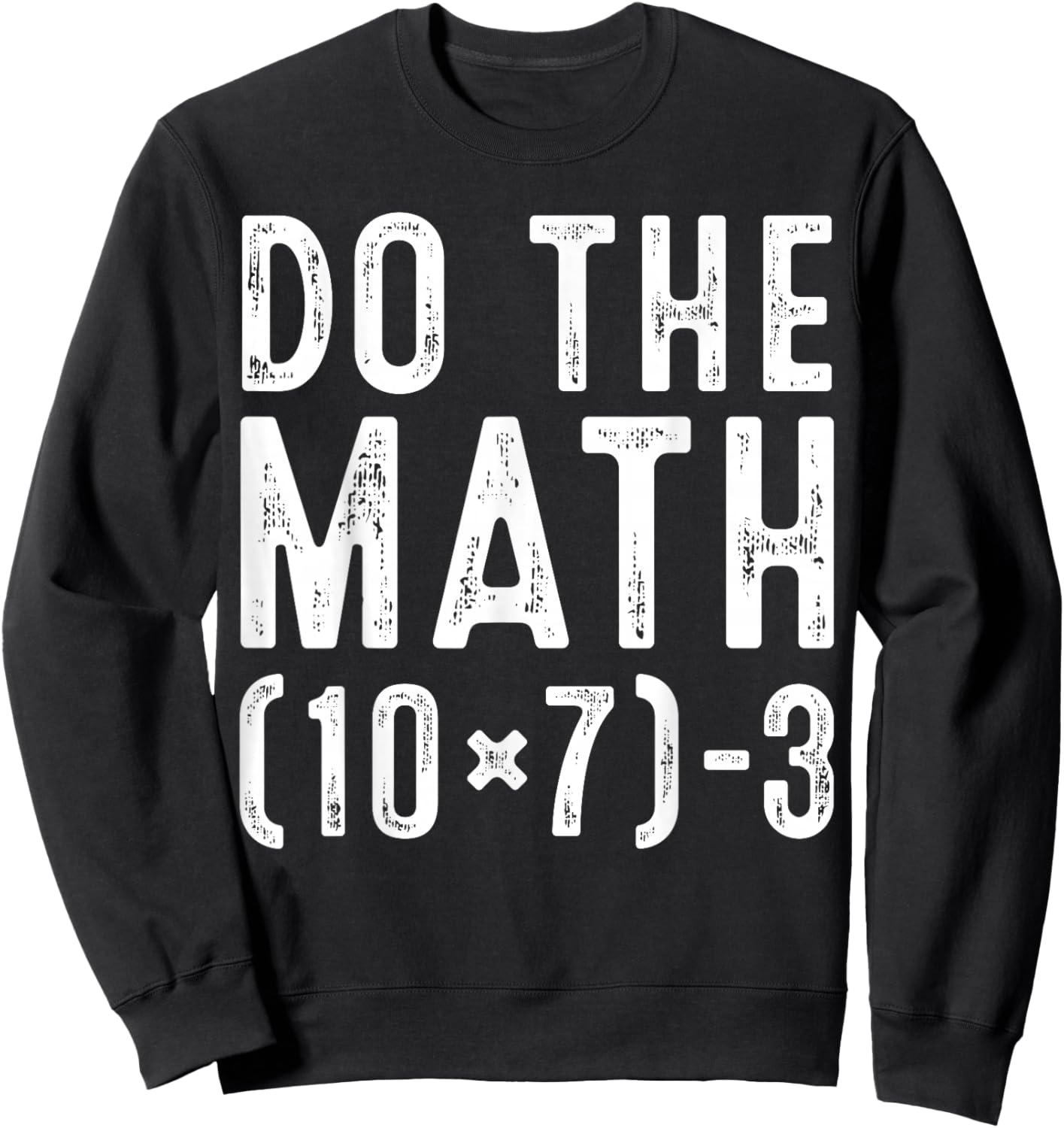 Do The Math 67 Funny Six Seven Meme Teacher Women Man Sweatshirt - Sweatshirt | Black