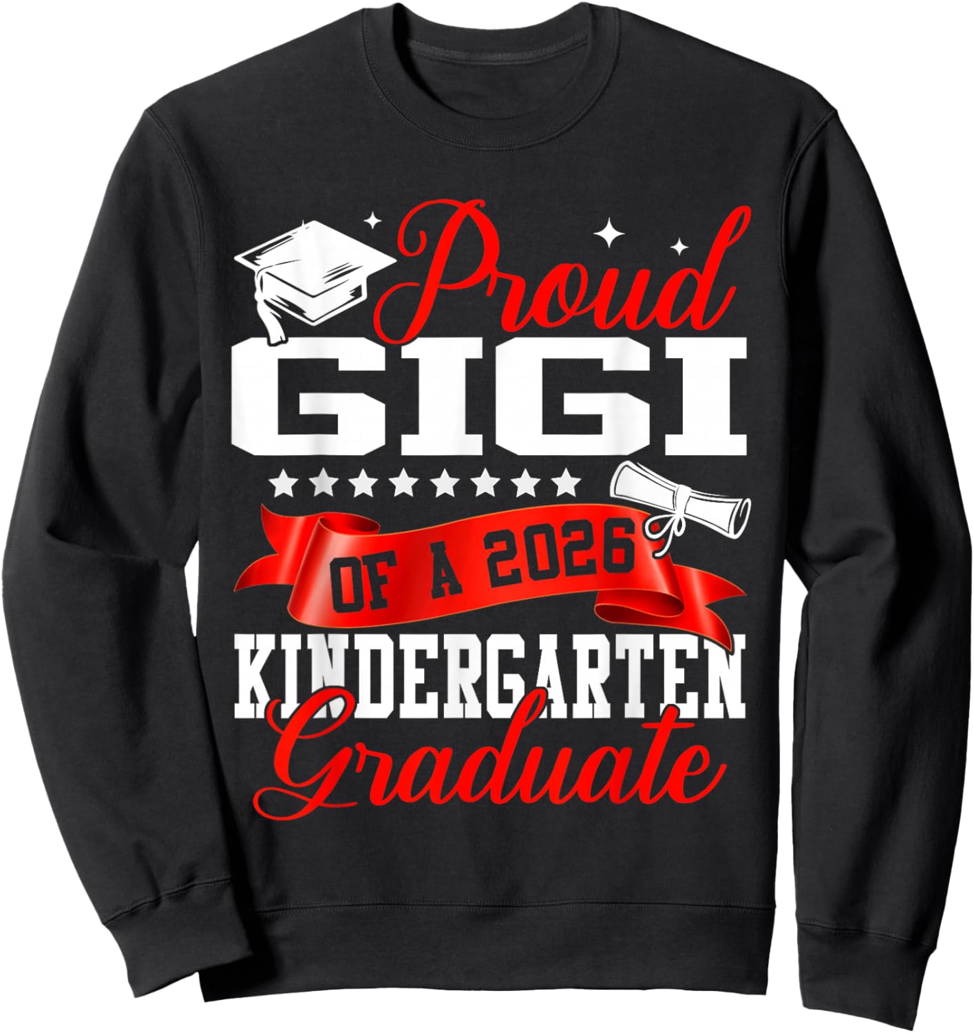 Proud Gigi of A 2026 Kindergarten Graduate Graduation Sweatshirt - Sweatshirt | Black