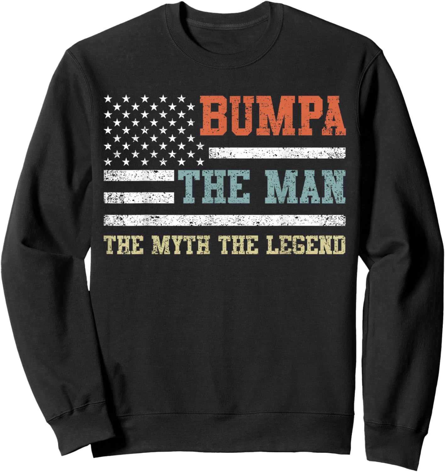 Bumpa The Man The Myth The Legend Us Flag Father's Day Sweatshirt - Sweatshirt | Black