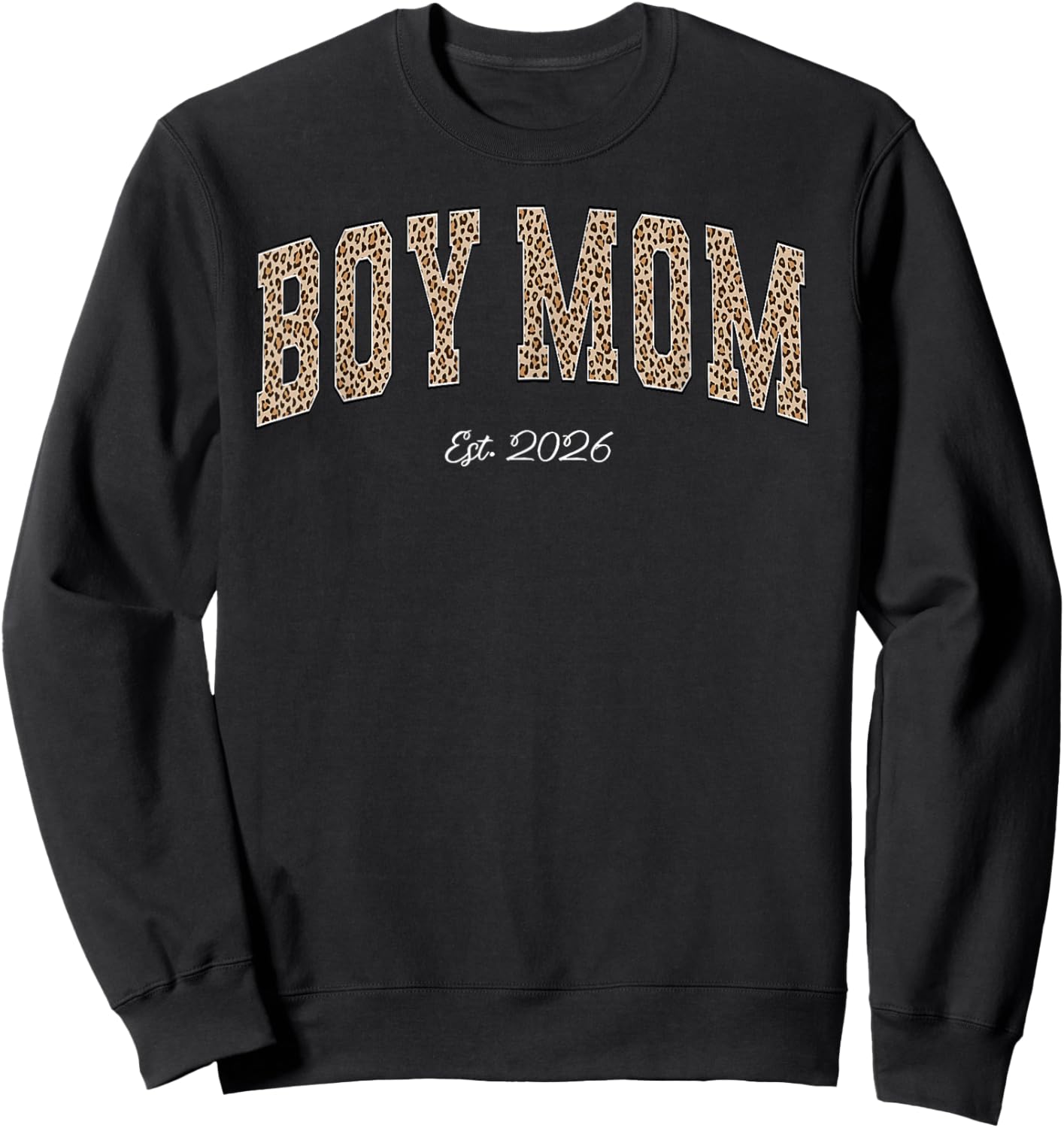 Boy Mom Est 2026 Leopard Mama Mommy Funny Happy Mother's Day Sweatshirt - Sweatshirt | Black