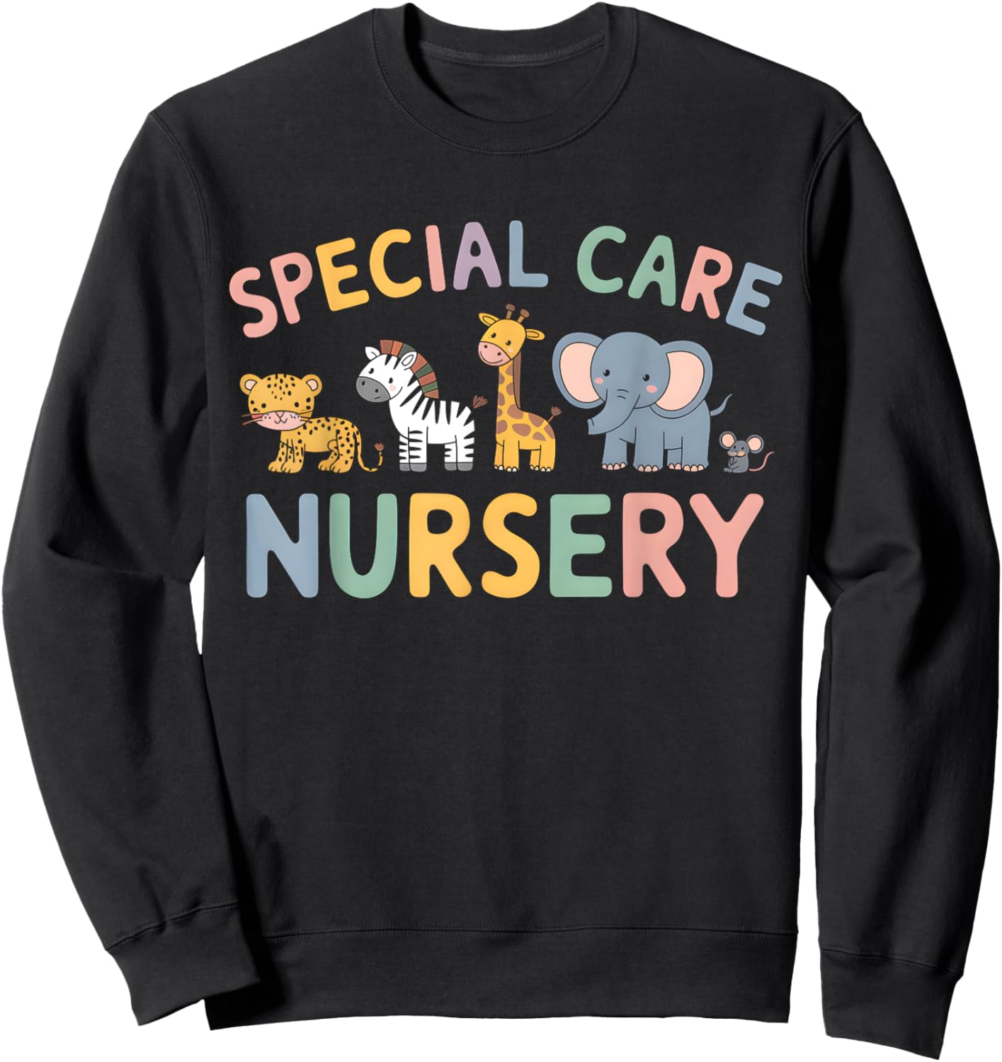 Special Care Nursery NICU Pediatric Nurse Appreciation Sweatshirt - Sweatshirt | Black