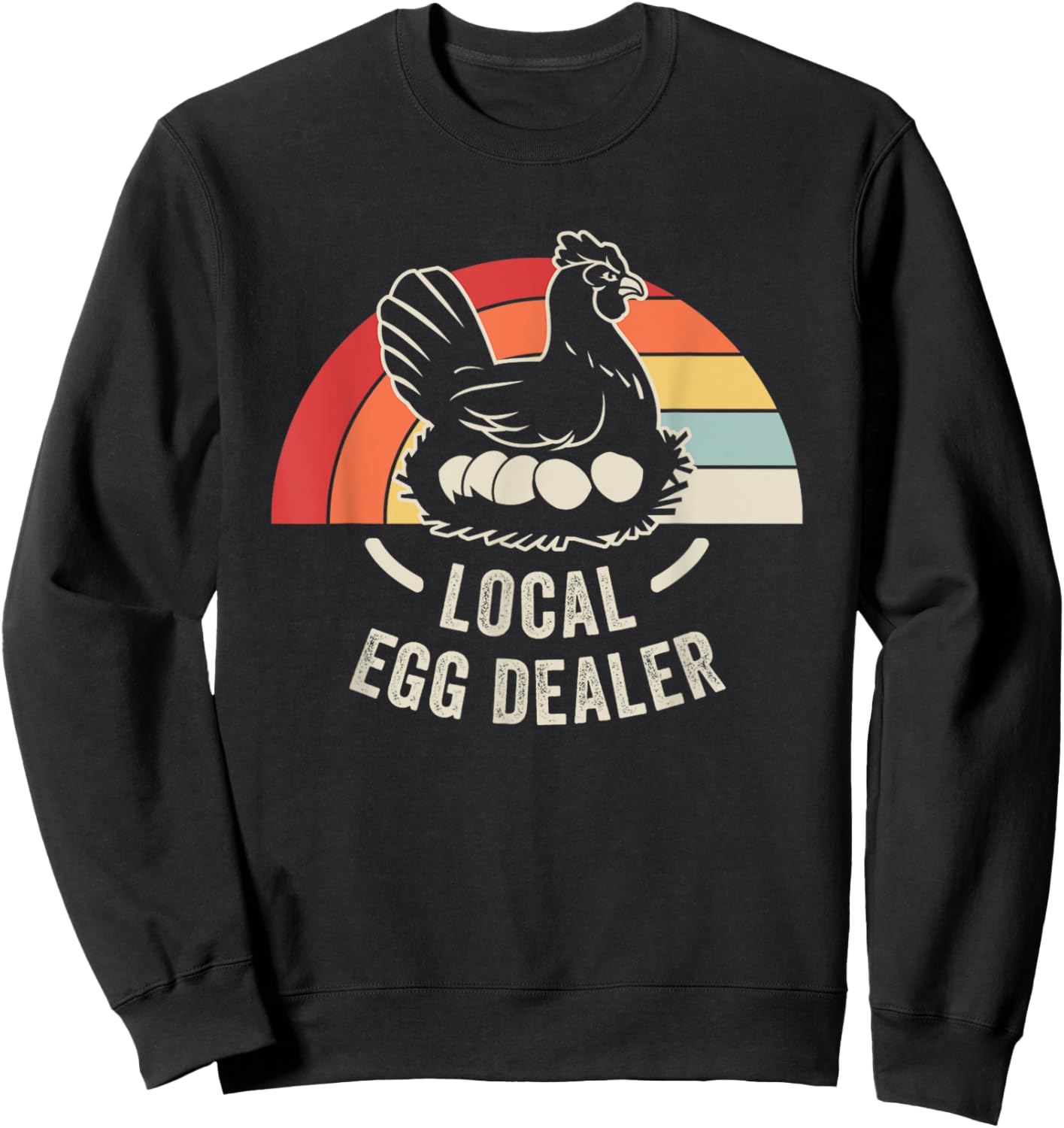 Local Egg Dealer Chicken Retro Vibes Sweatshirt - Sweatshirt | Black