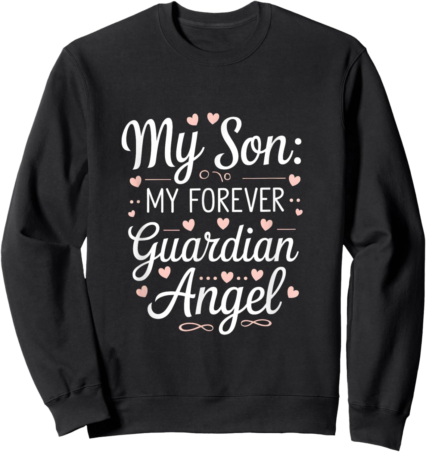 Son My Angel Memorial Remembrance Love Sweatshirt - Sweatshirt | Black