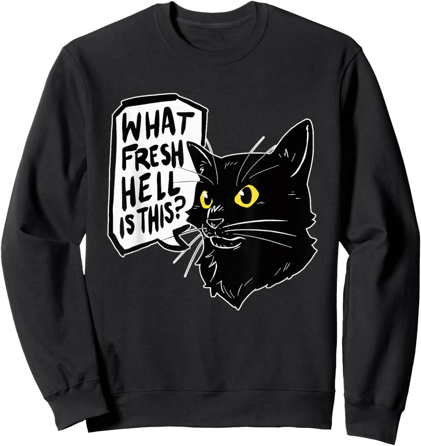 What Fresh Hell Is This Black Classic Fit Sweatshirt - Sweatshirt | Black