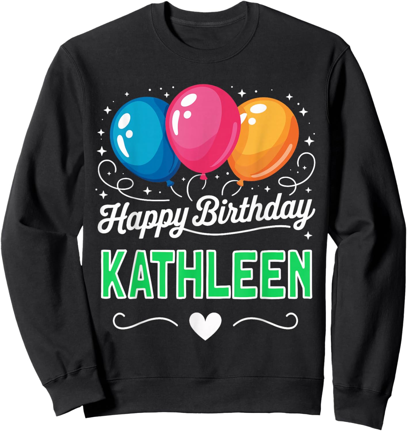 Happy Birthday Kathleen Sweatshirt - Sweatshirt | Black