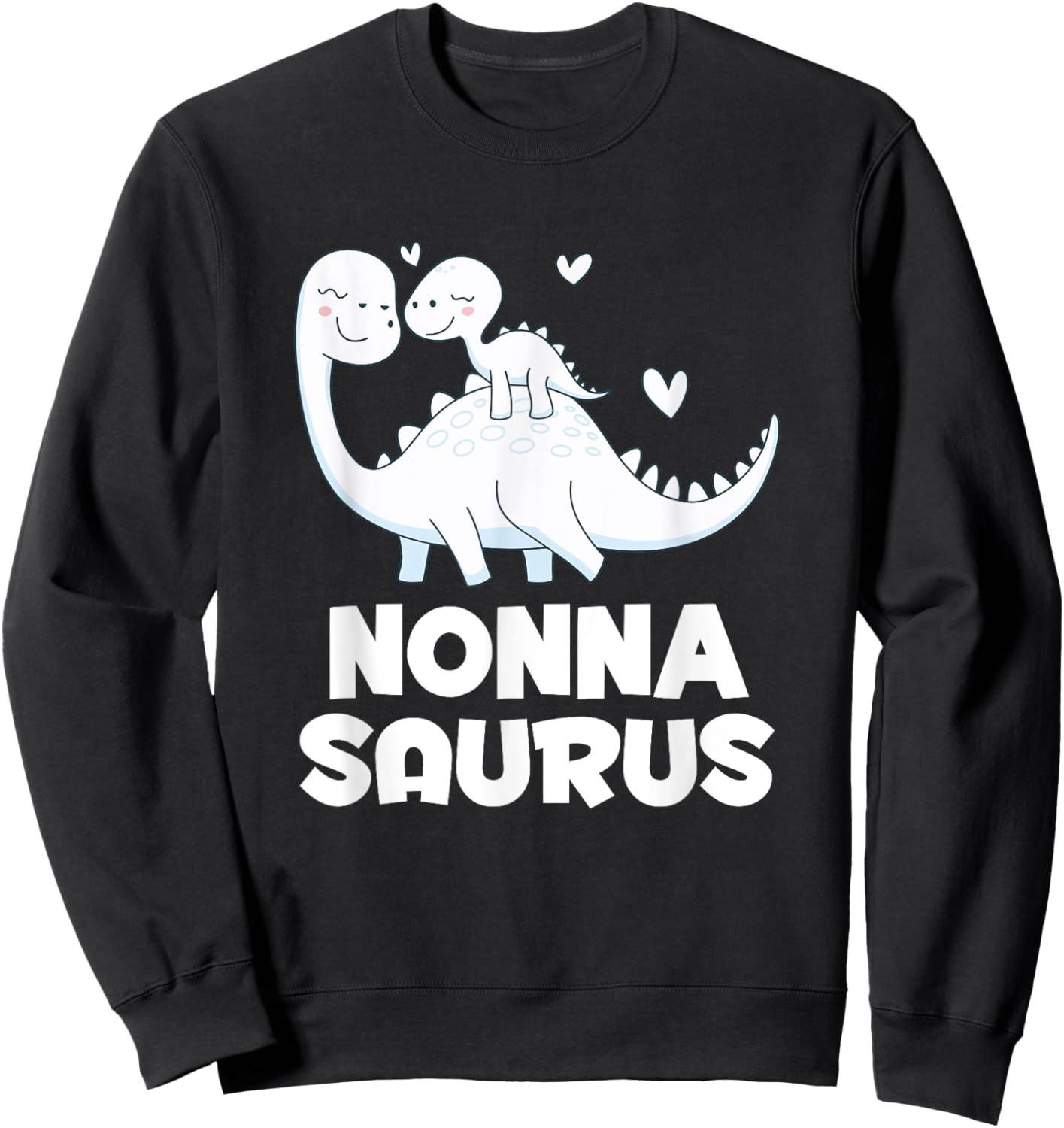 Cute Nonnasaurus Dinosaur Nonna Grandkids T Rex Sweatshirt - Sweatshirt | Black