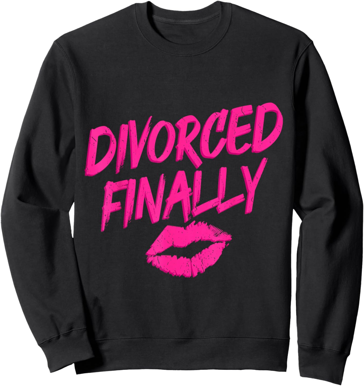 Divorce Women Divorced Finally Ex Wife Sweatshirt - Sweatshirt | Black