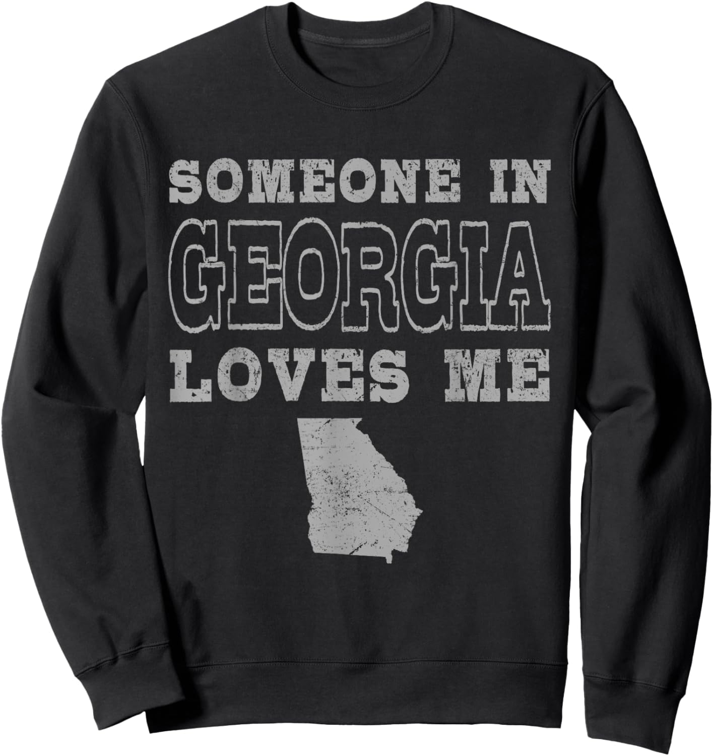 Someone In Georgia Loves Me Vintage US State Sweatshirt - Sweatshirt | Black