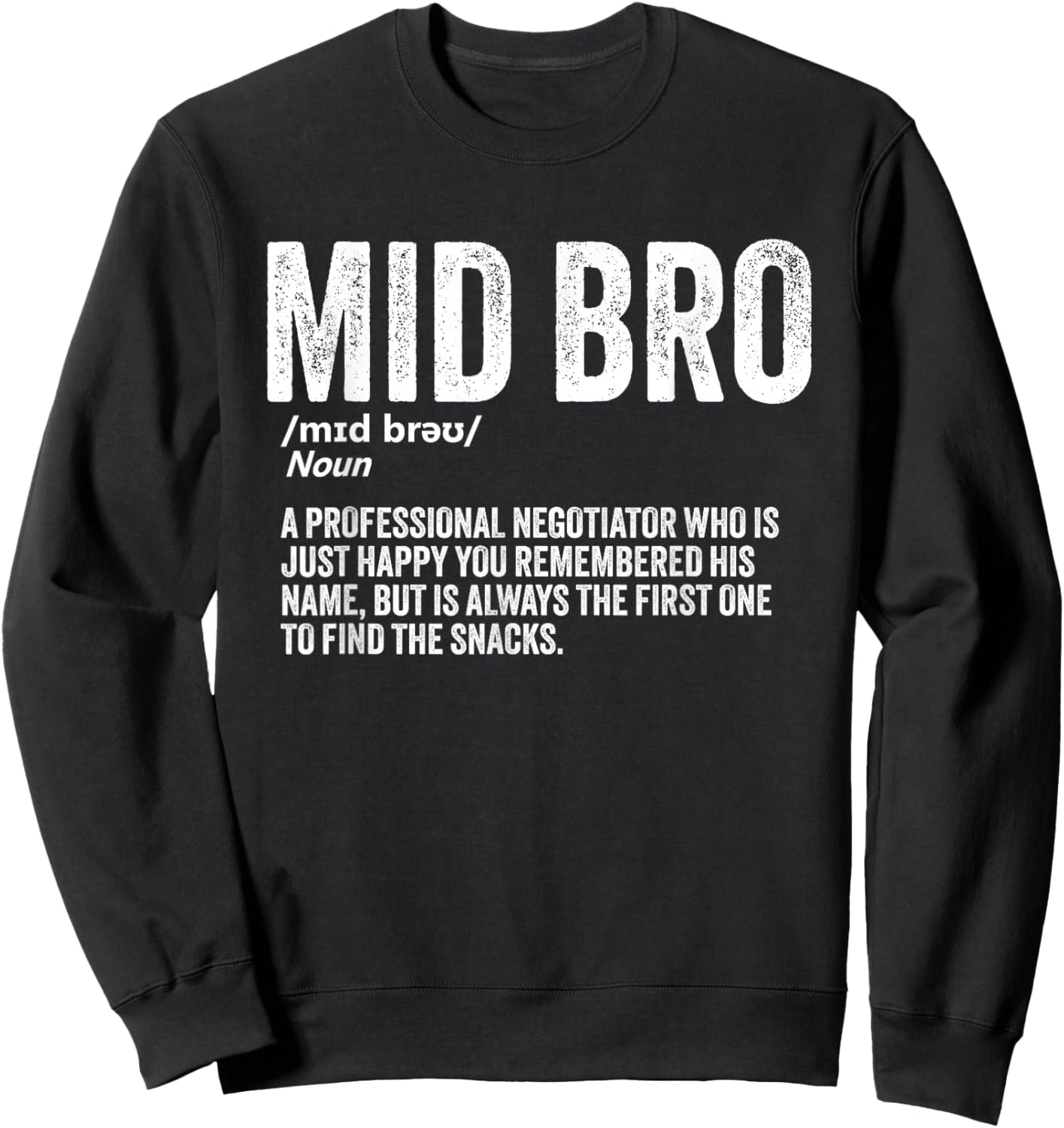 Middle Brother Funny Sibling Humor Mid Bro Definition Sweatshirt - Sweatshirt | Black