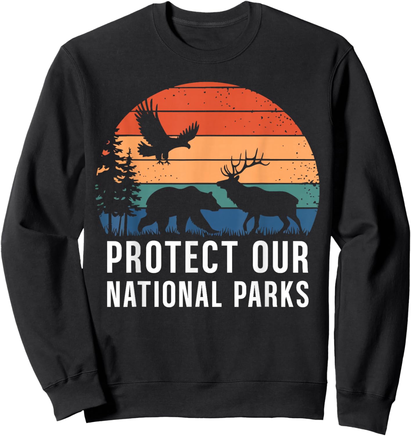 Protect Our National Parks Retro Wildlife Conservation Sweatshirt - Sweatshirt | Black