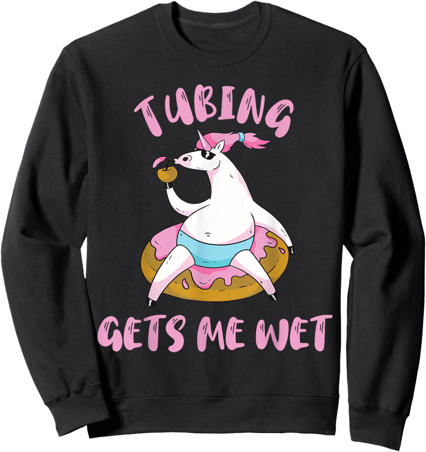 River Tubing Unicorn Tubing Get's Me Wet Summer Float Trip Men Women Sweatshirt - Sweatshirt | Black