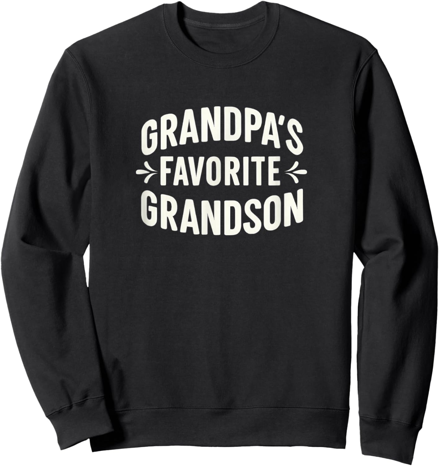 Grandpa's Favorite Grandson Sweatshirt - Sweatshirt | Black