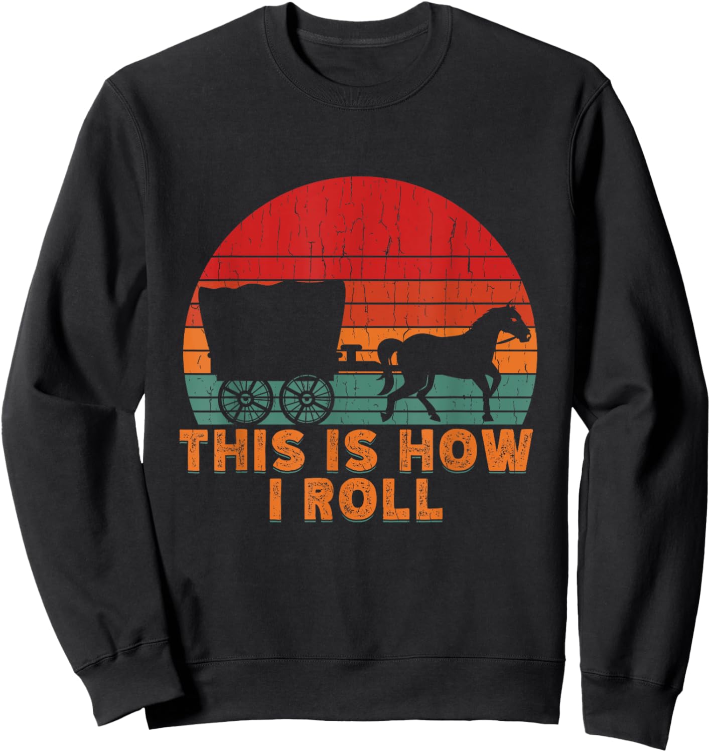 Funny Amish Horse & Buggy This Is How I Roll Lancaster Sweatshirt - Sweatshirt | Black