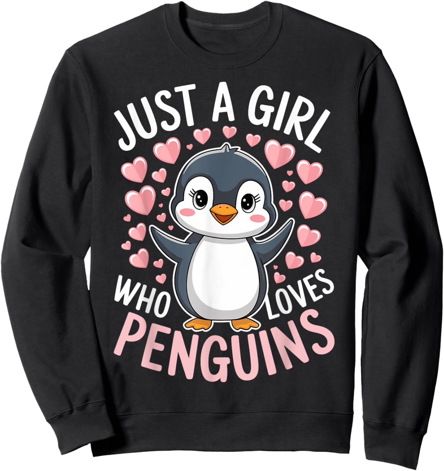 Penguins Animal Just A Girl Who Loves Penguin Sweatshirt - Sweatshirt | Black