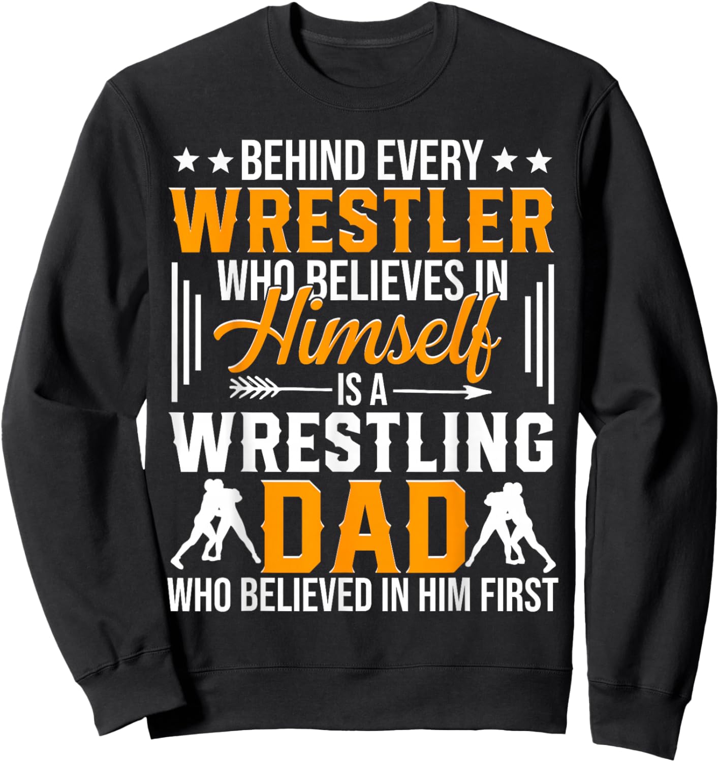 Behind Every Wrestler Is A Wrestling Dad Sweatshirt - Sweatshirt | Black