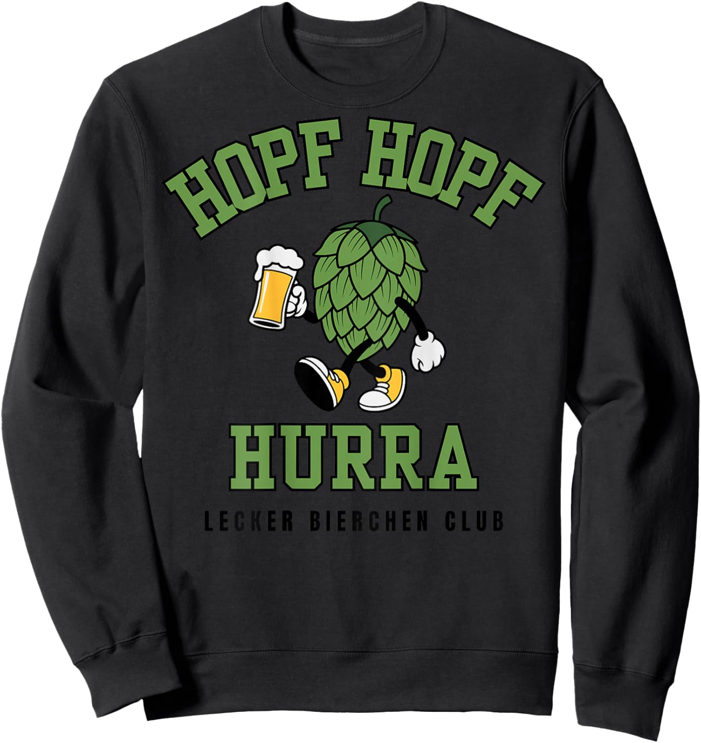 Hopf Hopf Hurra Lecker Bierchen Club Hopfen Malle Backprint Sweatshirt - Sweatshirt | Black