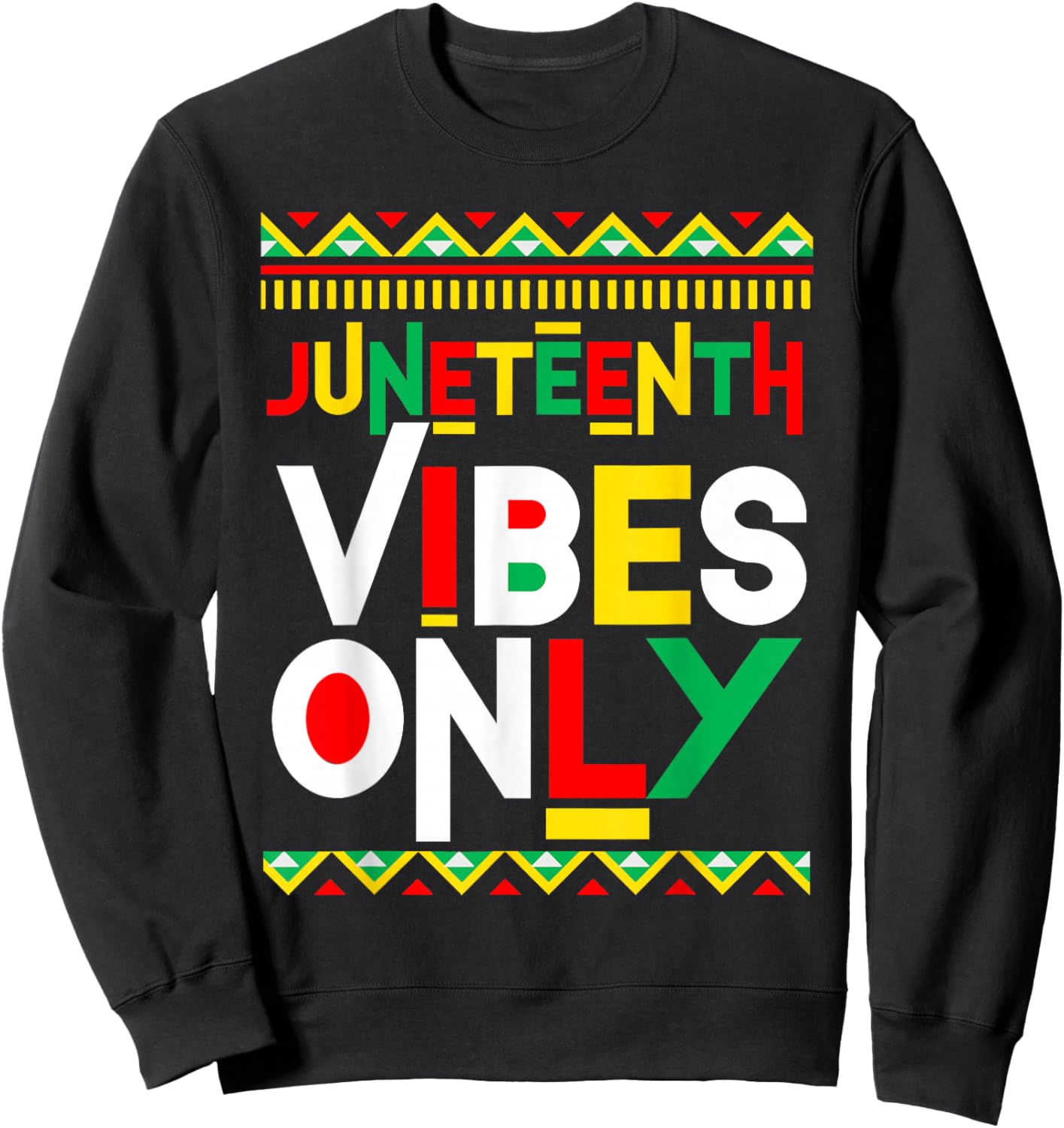 Juneteenth Vibes Only 1865 African Melanin Men Women Kids Sweatshirt - Sweatshirt | Black