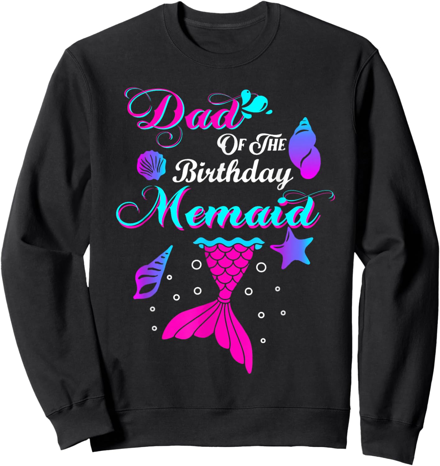 Mom And Dad Of The Birthday Mermaid Matching Family Sweatshirt - Sweatshirt | Black