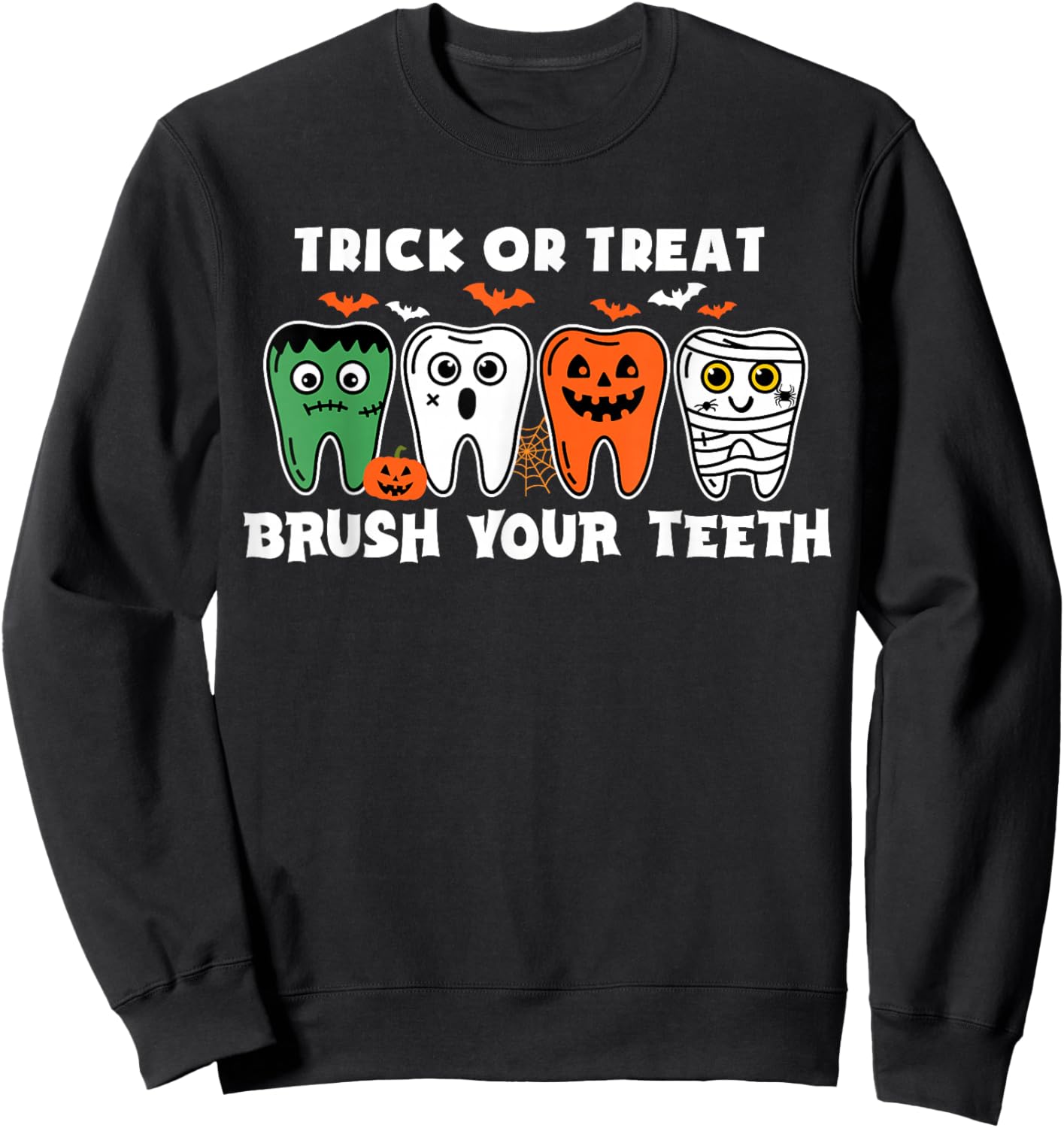 Trick Or Treat Brush Your Teeth Ghost Cute Halloween Dentist Sweatshirt - Sweatshirt | Black