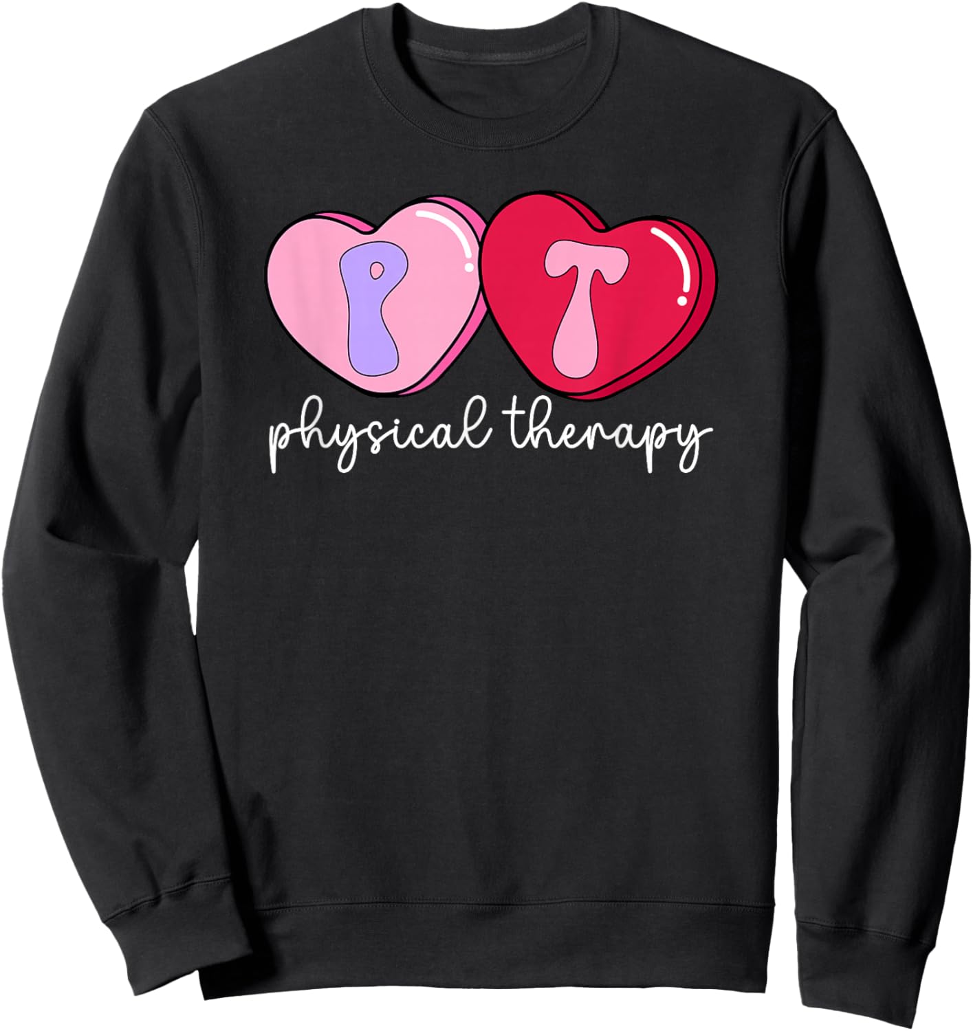 PT Therapist Valentine Physical Therapy Valentines Day Sweatshirt - Sweatshirt | Black