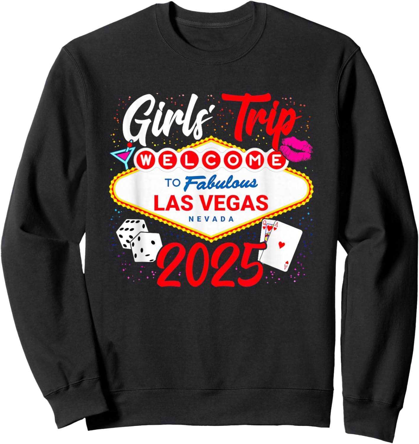 Girls Trip 2025 - Party in Las Vegas - Vegas Girls Trip 2025 Sweatshirt - Sweatshirt | Black