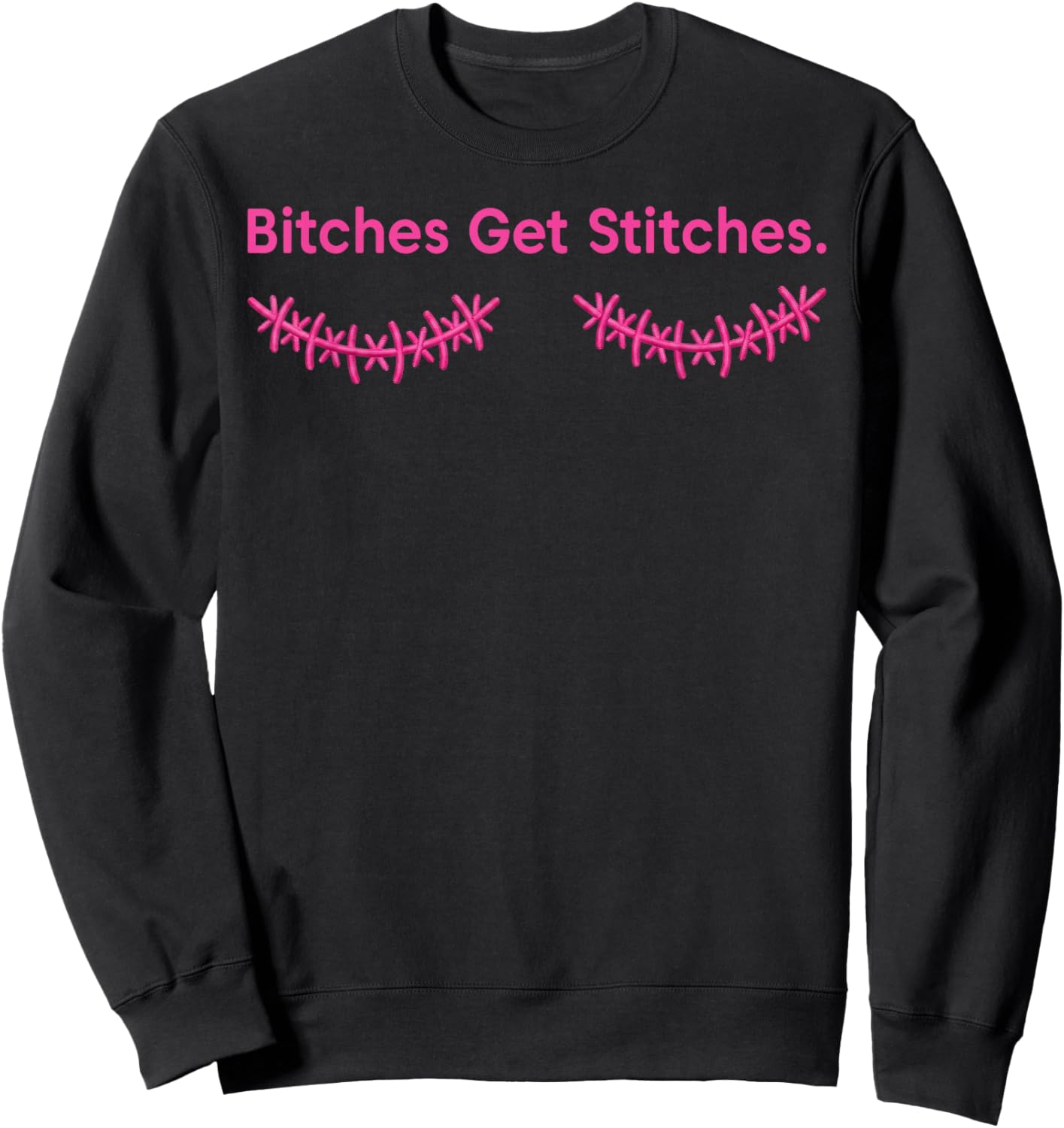 Bitches Get Stitches Funny Breast Cancer Halloween Costume Sweatshirt - Sweatshirt | Black