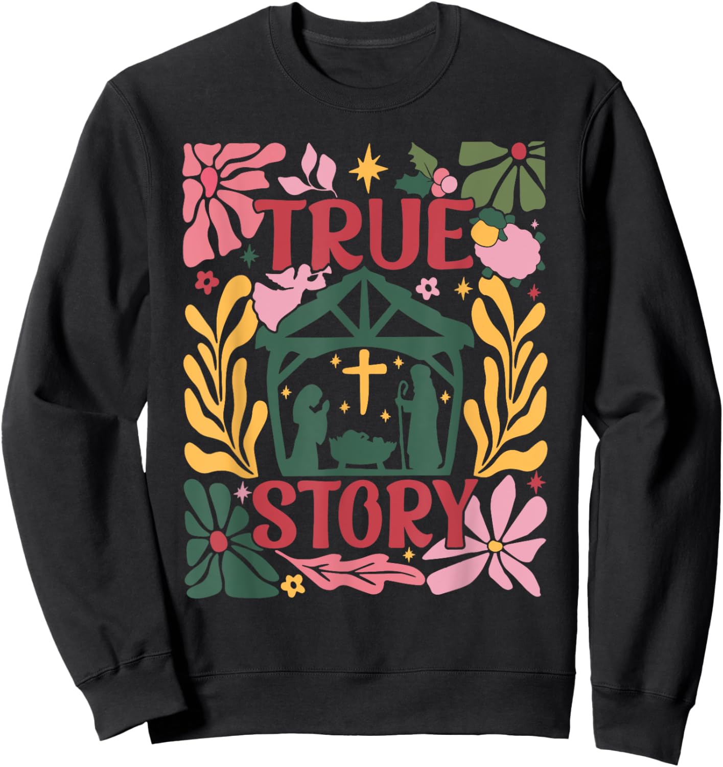 True Story Jesus Christmas Nativity Scene Boho Flower Sweatshirt - Sweatshirt | Black