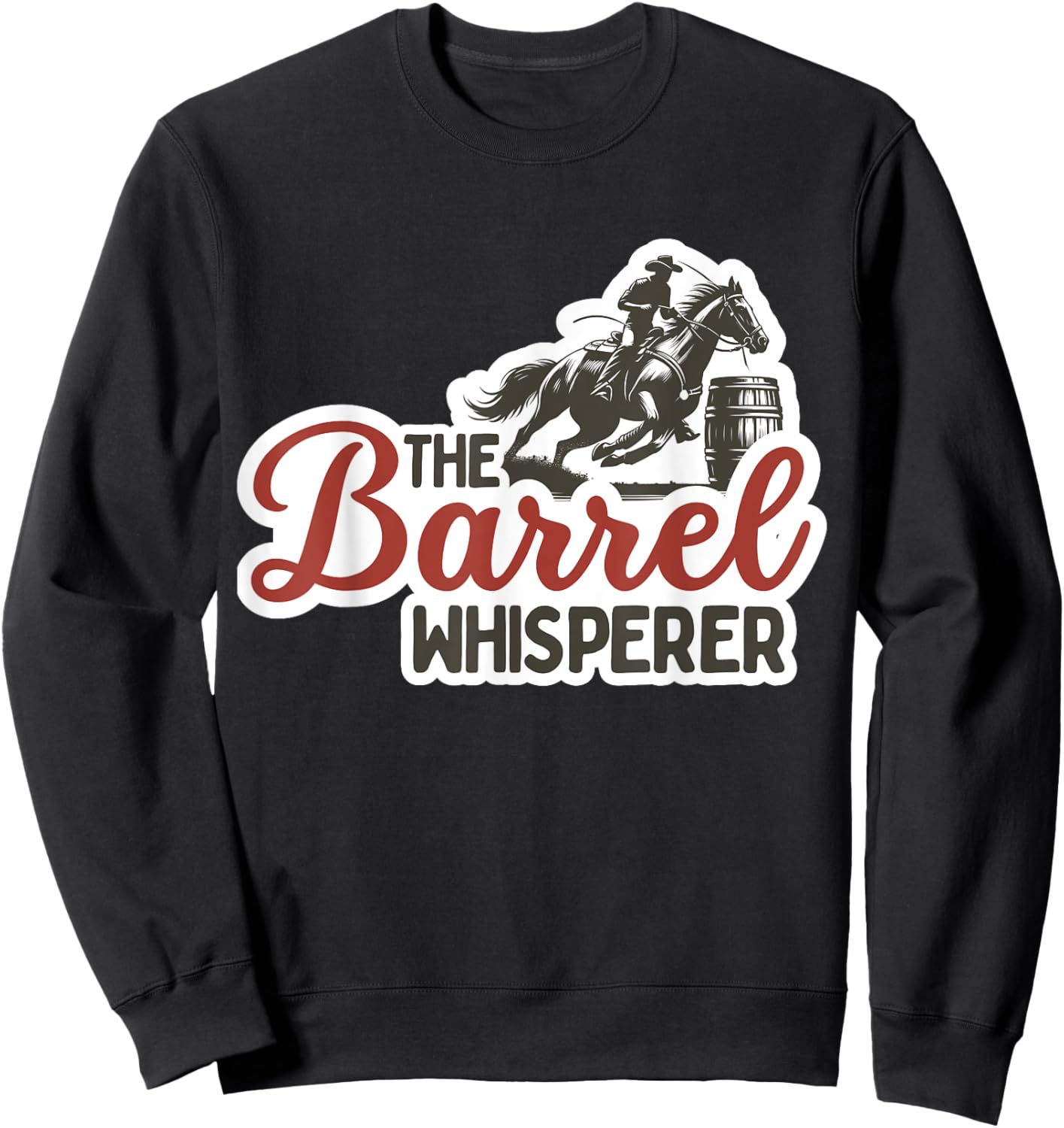 Barrel Racing Shirt Horse Barrel Racer Rodeo Cowgirl Sweatshirt - Sweatshirt | Black