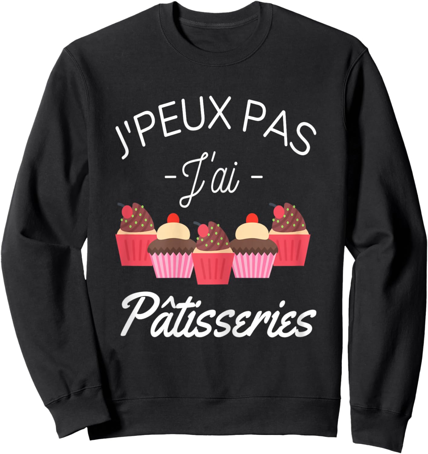 Je Peux Pas Je AI Pastries Humour Pastry Chef Gift Sweatshirt - Sweatshirt | Black