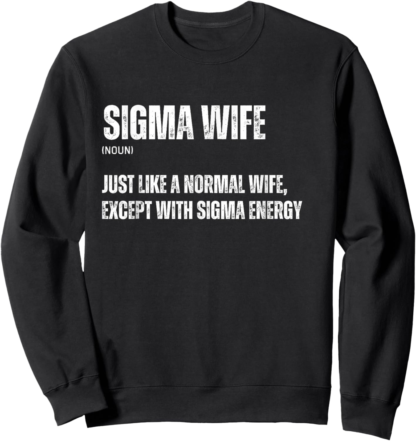 Funny Sigma Wife Funny Gen Alpha Sigma Family Meme Family Sweatshirt - Sweatshirt | Black
