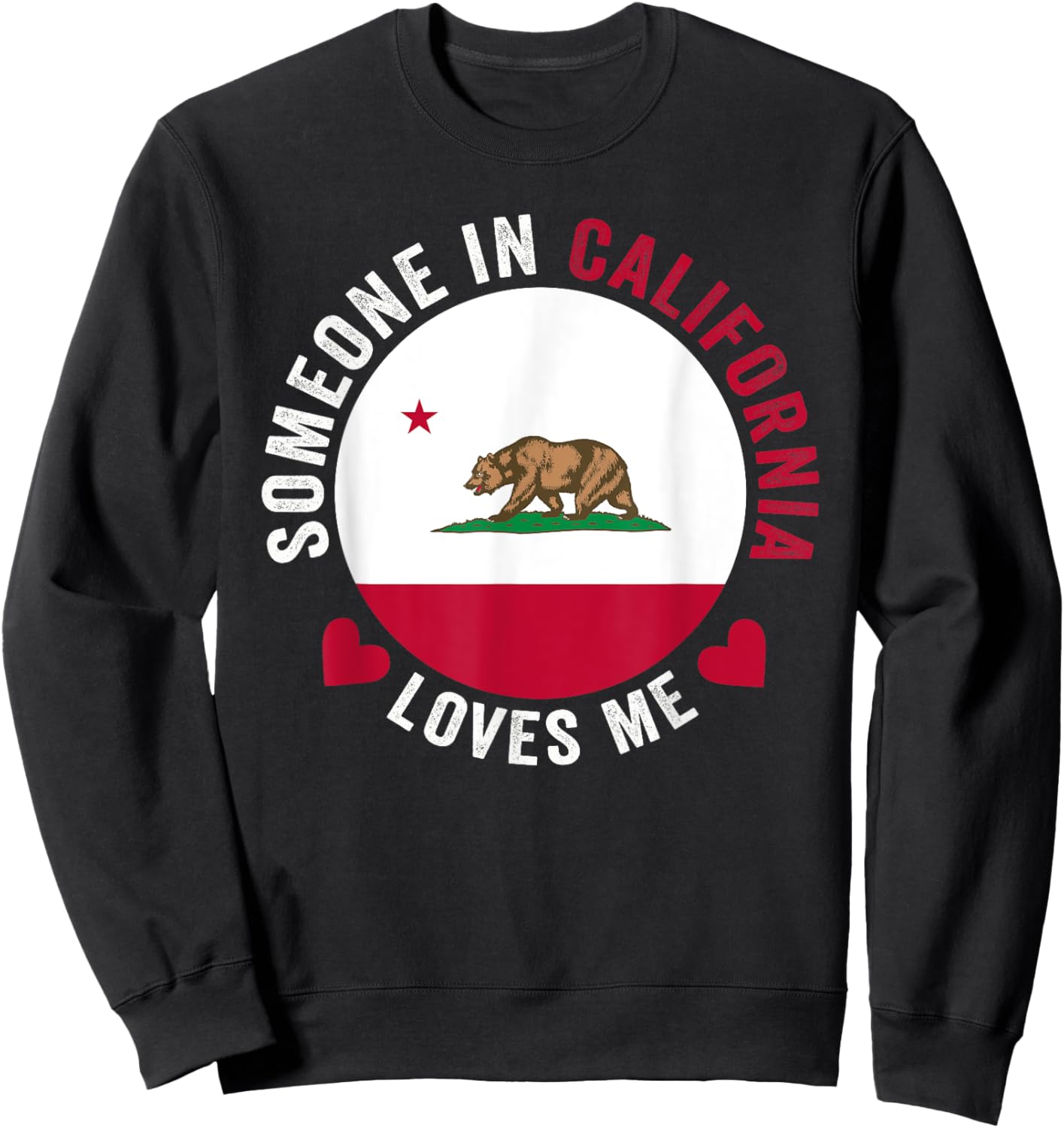 Someone In California Loves Me Sweatshirt - Sweatshirt | Black