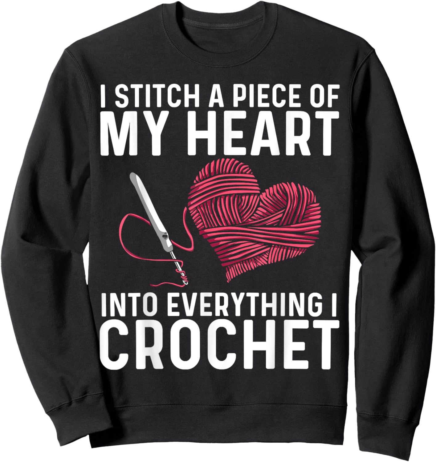 Funny Crochet Design Women Crocheting Crochet Lover Sweatshirt - Sweatshirt | Black