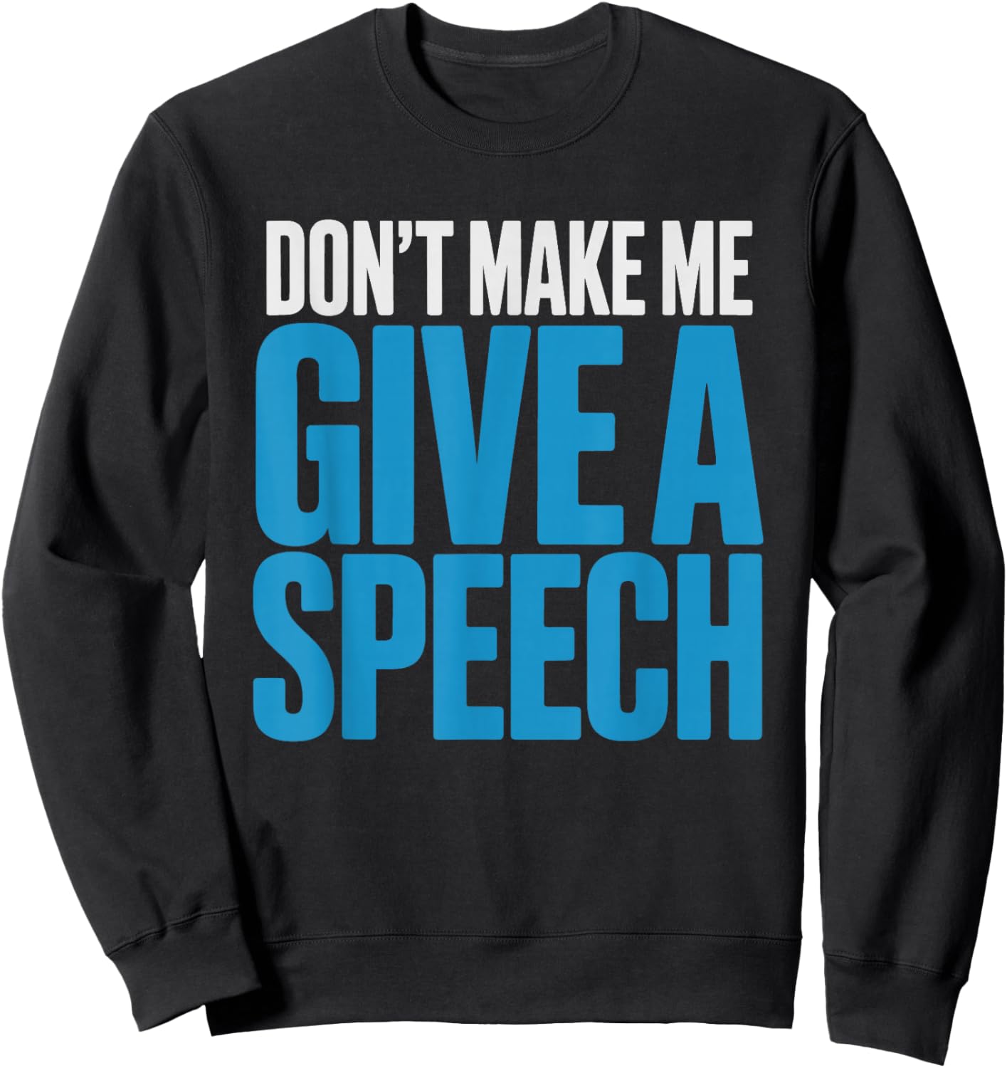 Brother Bride Dont Make Speech Funny Brides Wedding Party Sweatshirt - Sweatshirt | Black