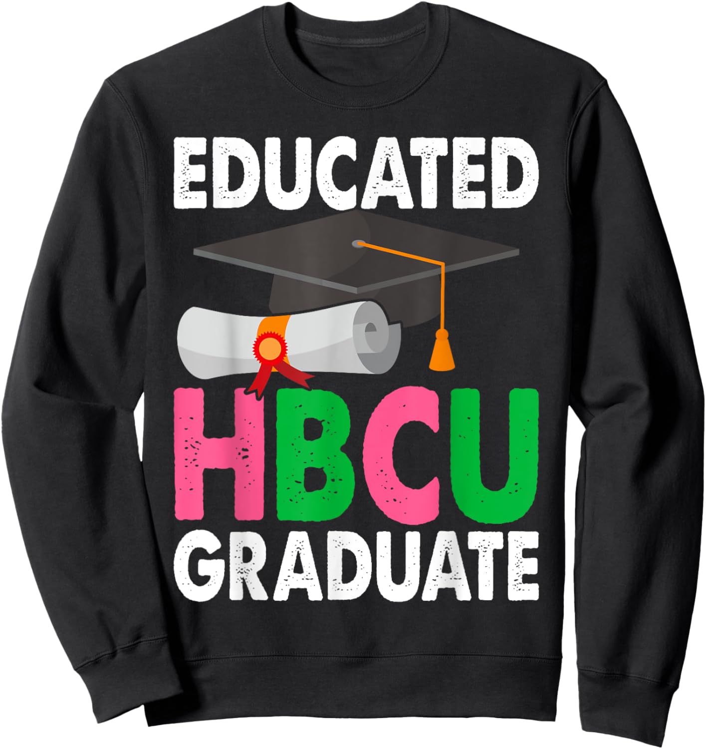 Educated HBCU Pink & Green Graduate Sweatshirt - Sweatshirt | Black