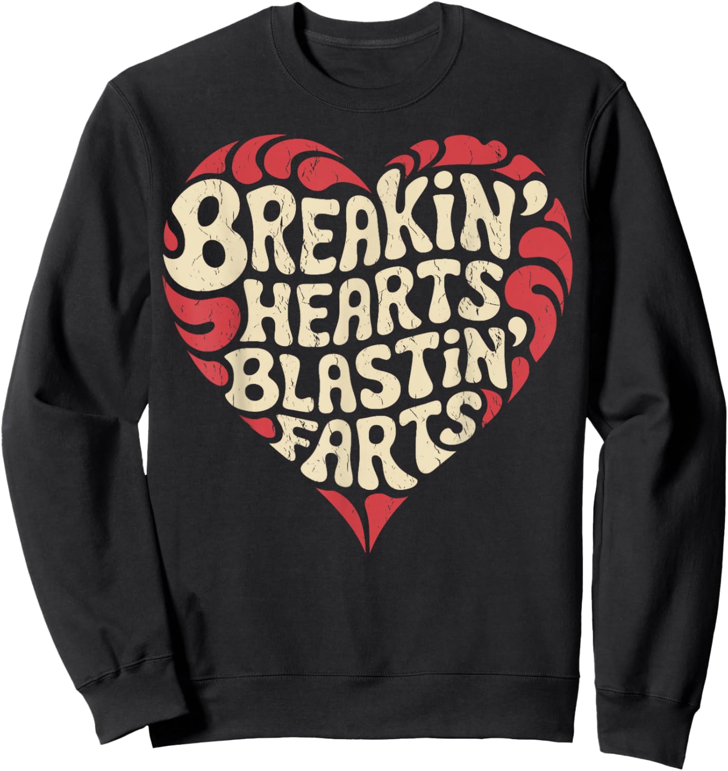 Breaking Hearts And Blasting Farts Valentine's Day Funny Sweatshirt - Sweatshirt | Black