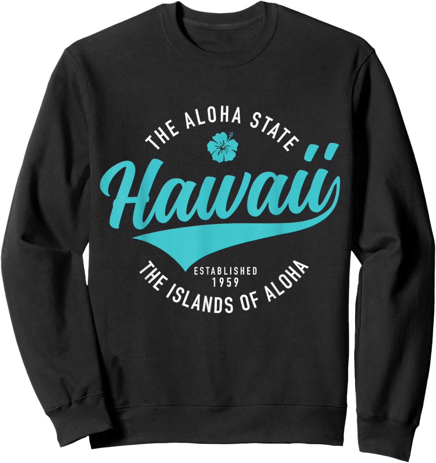 Hawaii The Aloha State Hawaiian Islands Souvenir Vintage Sweatshirt - Sweatshirt | Black