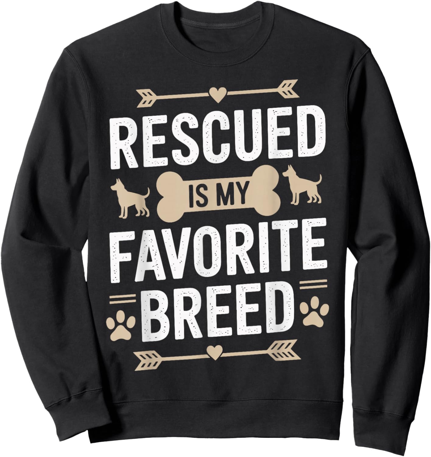 Rescued Is My Favorite Breed Sweatshirt - Sweatshirt | Black