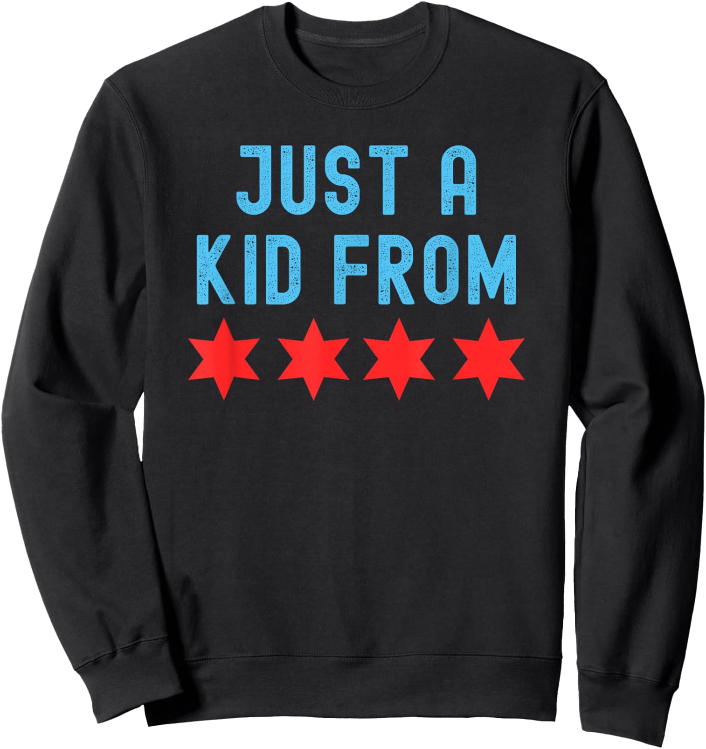 Just a Kid from Chicago City Flag Sweatshirt - Sweatshirt | Black