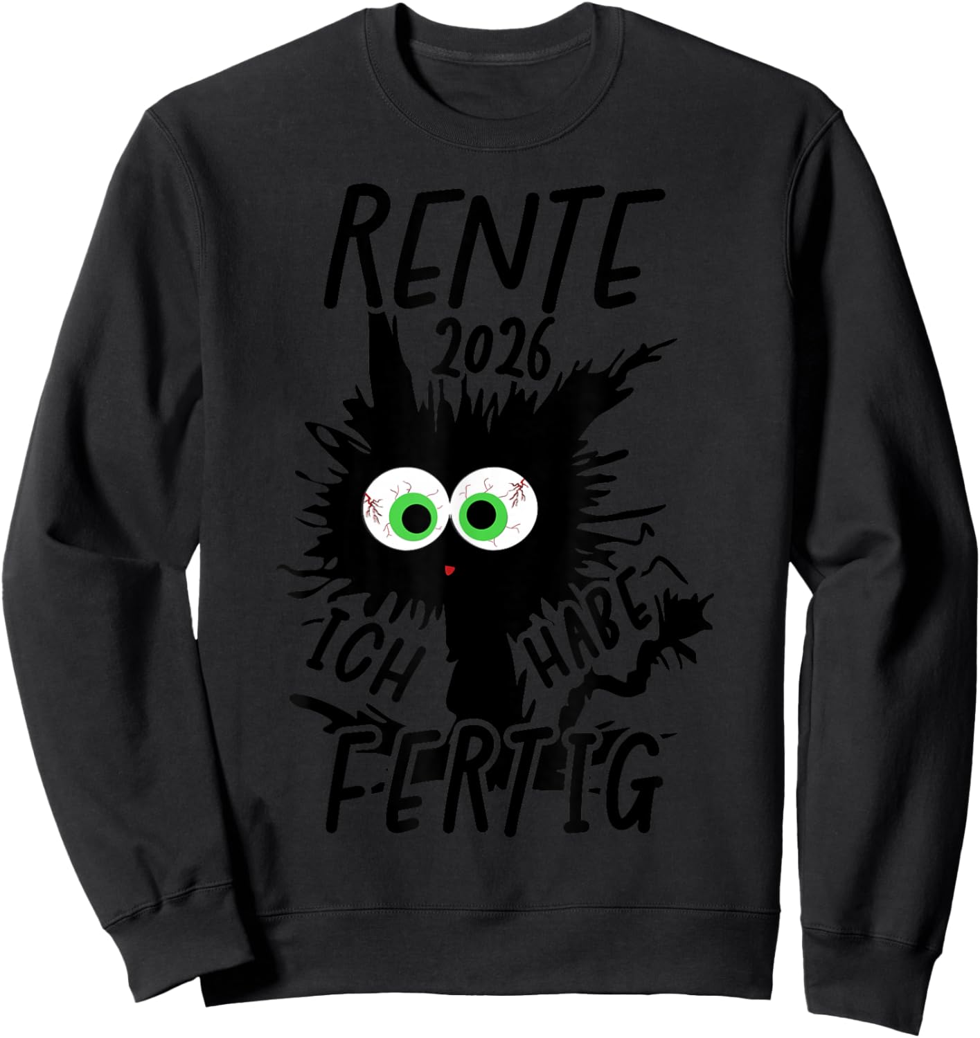Rente 2026 with German Text "Ich Habe Fertig Rentner Rentner" Sweatshirt - Sweatshirt | Black