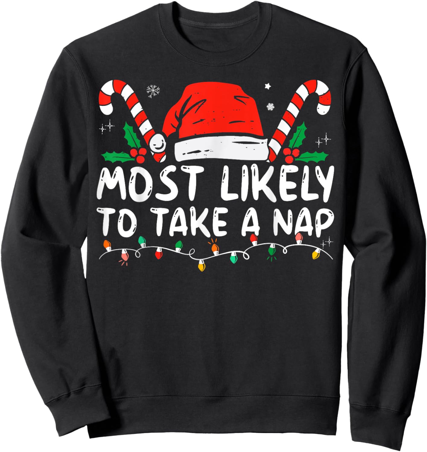 Most Likely To Take A Nap Family Matching Christmas Funny Sweatshirt - Sweatshirt | Black